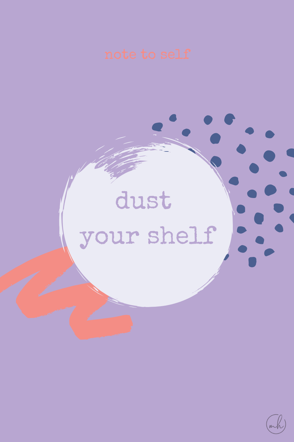 Dust your shelf - Note to self quotes | myhoogah