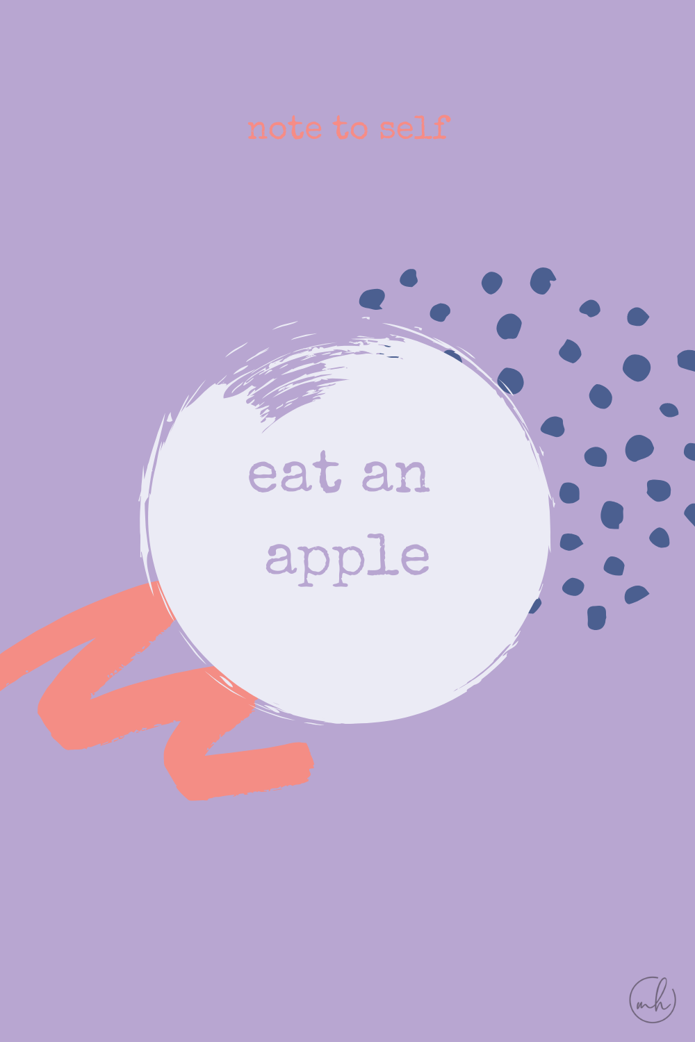 Eat an apple - Note to self quotes | myhoogah